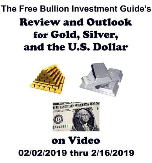Feb 9th, 2019 - Blog Post - Review and Outlook for U.S Dollar, Silver and Gold on Video - Title Graphic