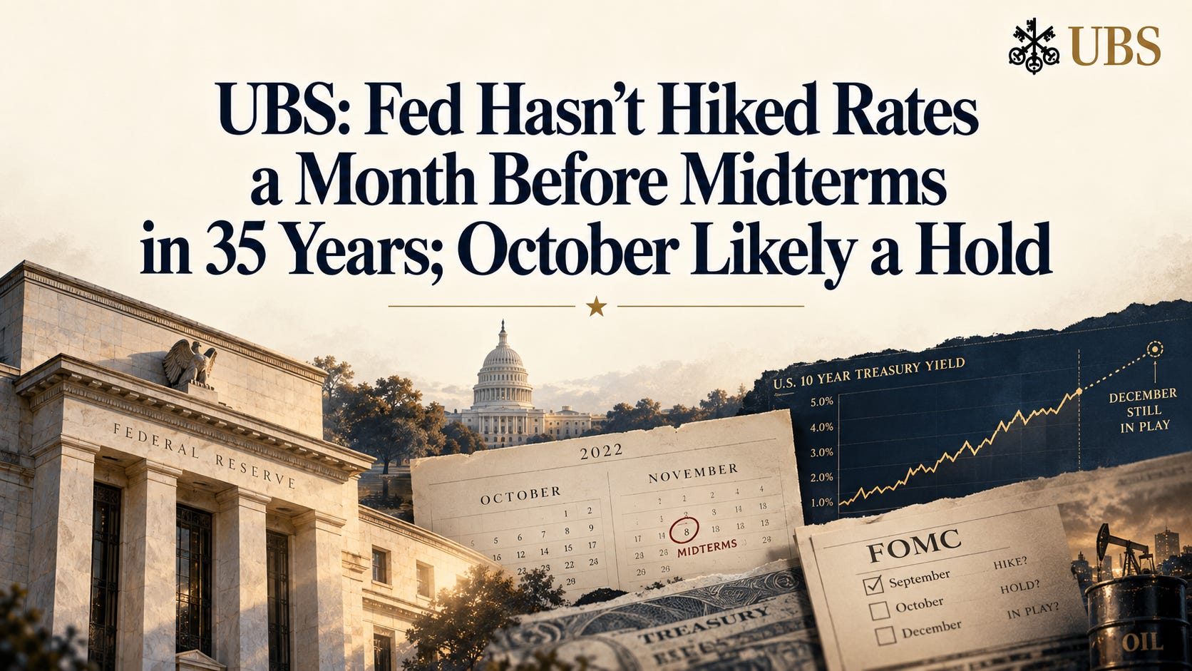 UBS: Fed Hasn't Hiked Rates a Month Before Midterms in 35 Years; October Likely a Hold